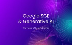 Google SGE and Generative AI Future of Search Engines+Iowa-Web-Designer