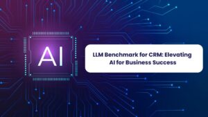 LLM Benchmark for CRM Elevating AI for Business Success 1+Iowa-Web-Designer